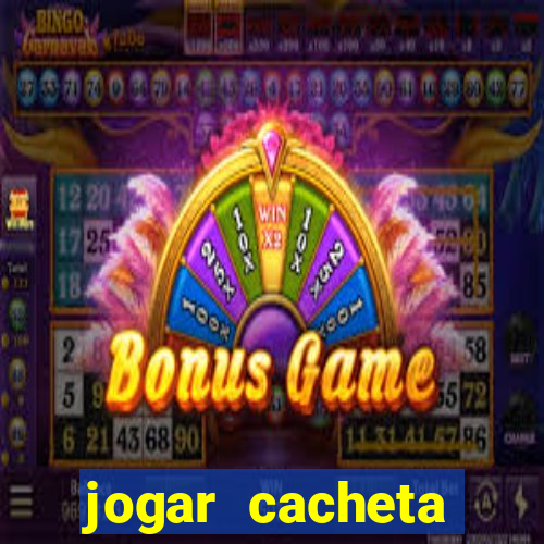 jogar cacheta online valendo dinheiro